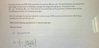 Depending on what x and y are this might not always be a whole number, we could round the number off to a whole number. Solved A Business Knows That 30 Of Its Customers Are Les Chegg Com