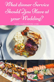 How should you serve your wedding dinner? - Today's Bride | Dinner today,  Dinner, Wedding dinner