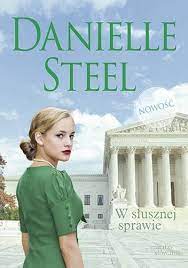 Sean connery, laurence fishburne, kate capshaw and others. W Slusznej Sprawie Danielle Steel Ksiazka W Lubimyczytac Pl Opinie Oceny Ceny