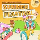 Street Food Circus Presents - Summer Feastival
