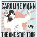 Caroline Mann's One Stop Tour