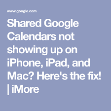 Shared Google Calendars Not Showing Up On Iphone Here S The Fix Google Calendar Calendar App Iphone