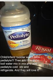 Child Infant Toddler Wont Drink Pedialyte Then Add It To