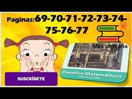 Esta es la discusión relacionada desafios matematicos tercer grado contestado pagina 81. Matematicas Tercer Grado Desafios Matematicos 3 Grado Matematicas 3 Pag 69 70 71 72 73 74 75 76 77 Youtube