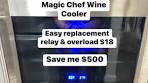 How to fix Magic Chef wine cooler not cold. Easy fix $18
