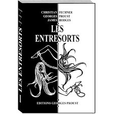 Les Entresorts by Christian Feshner, Georges Proust and James Hodges