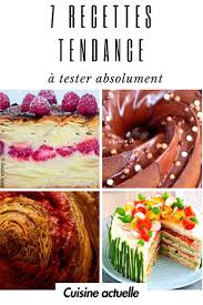 7 Recettes Tendance A Tester Absolument Recette Gateaux Et Desserts Alimentation