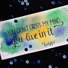 Lucilight A Quote A Day You Don T Cross My Mind