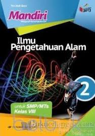 Selengkapnya adalah contoh soal pts kelas 5 tema 8 beserta kunci jawaban dan pembahasan sebagai bahan belaajar siswa di masa pendemi sebelum mulai silahkan berdoa terlebih dulu, siapkan buku tematik, lks, , silahkan menjawab secara mandiri dan dijawab secara berstruktur. Mandiri Ilmu Pengetahuan Alam Ipa Untuk Smp Mts Kelas Viii Kurikulum 2013 Jilid 2 Tim Abdi Guru Belbuk Com