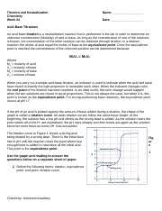 When a base is added, it reacts with the acid but there is still acid. Titration Worksheet Titration And Neutralization Worksheet Name Period Date Acid Base Titrations An Acid Base Titration Is A Neutralization Course Hero