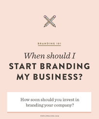 Maybe you would like to learn more about one of these? When Should I Start Branding My Business Spruce Rd