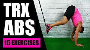 15 Best Trx Exercises For Abs Trx Suspension Training Core Exercises For Lower Abs Love Handles