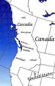 Map Of The Independent Nation Of Cascadia Although Highly Unlikely If Cascadia Were To Become A Country It Would Be State Of Oregon Imaginary Maps Cascadia
