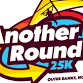 Another Round 25K event image