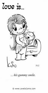Here S That Baby Boy That You Want With His Gummy Smile Who Knows What Tomorrow Brings Love Is Cartoon Love Is Comic Love Quotes