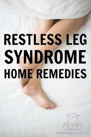 Restless Leg Syndrome Home Remedies Restless Leg Syndrome Restless Legs Syndrome Remedies Restless Leg Remedies