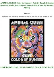 To print the coloring page: Pdf Animal Quest Color By Number Activity Puzzle Coloring Book For Adults Relaxation Stress Relief Color By Number Quest Full Pdf Online