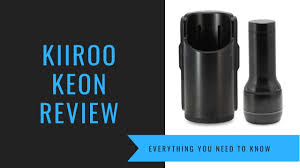 Kiiroo KEON Review: Everything I Wish I Knew Before I Bought The Keon