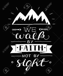 The verse is connected to verse 6. Hand Lettering With Bible Verse We Walk By Faith Not By Sight Royalty Free Cliparts Vectors And Stock Illustration Image 114085959
