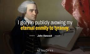 He became famous for his midnight ride to alert the colonial militia in april 1775 to the approach of british forces. Top 22 Quotes By John Hancock A Z Quotes