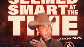 Seemed Smart at the Time – Comedy Tour