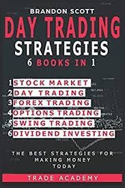 Amazoncom Day Trading Strategies Stock Market - Day Trading - Forex Trading - Options Trading - Swing Tradin Day Trading Make Money Today Dividend Investing