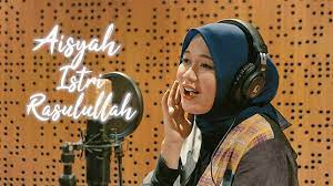Viral Lirik Lagu Aisyah Istri Rasulullah - fadlimia.com