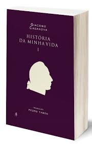 Ler do mesmo autor neste blog Traducao Da Autobiografia De Casanova Historia Da Minha Vida Realizada Por Pedro Tamen C H Revista Online De Cultura Lazer E Viagens