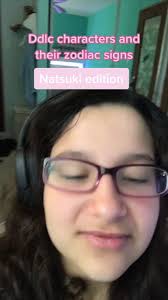 #greenscreen #ddlc #natsuki #dokidokinatsuki #anime #weeb #astrology  #zodiacsigns