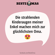 Die Strahlenden Kinderaugen Meiner Enkel Machen Mich Zur Glucklichsten Oma Spruche Fur Oma Kinderspruche Oma Spruche