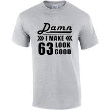Birthday Gift For Old Man Bday Tees Inc 63rd Birthday For Men Gift For 63 Year Old Man Birthday Gift Present T Shirt Old Man Birthday Mens Birthday Gifts Man Birthday