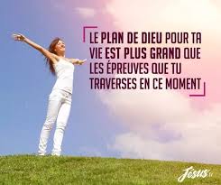 Le Plan De Dieu Pour Ta Vie Est Plus Grand Que Les Epreuves Que Tu Traverses En Ce Moment Versets Chretiens Texte Biblique Combat Spirituel