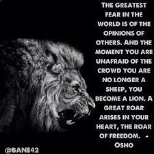 Be A Lion Osho Quotes On Life Inspirational Quotes Motivation Osho Quotes