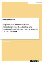 Erfahren sie alles, was sie vor der kontoeröffnung wissen müssen und wählen sie die beste bank für ihre. Vergleich Von Bilanzpolitischen Massnahmen Zwischen Banken Und Von Christoph Mossner Fachbuch Bucher De