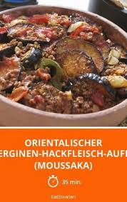 Orientalischer Auberginen Hackfleisch Auflauf Mou Rezept Auberginen Hackfleisch Hackfleisch Auflauf Hackfleisch