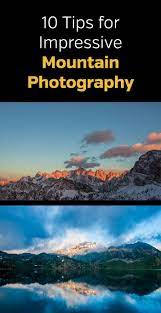 How To Do Mountain Photography Tips Locations And Examples Mountain Photography Mountain Landscape Photography Landscape Photography Tips