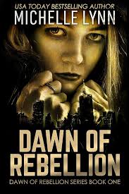 Amazon.com: Dawn of Rebellion (Dawn of Rebellion Series Book 1) eBook :  Lynn, Michelle: Kindle Store