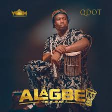 Download Full Album Qdot Alagbe Naijatunez