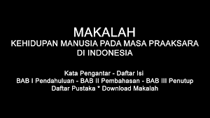 Mempelajari bagaiman kehidupan dimasalalu merupakan kegiatan yang amat menarik.kahidupan manusia dari jaman kezaman senantiasa mengalami perkembangan.kehidupan manusia pada jaman pra aksara atau jaman pra sejarah dapat di pelajari melalui berbagai. Makalah Kehidupan Manusia Pada Masa Praaksara Di Indonesia Doc Pdf Download Contoh Makalah Lengkap
