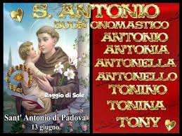 13 Giugno Sant Antonio Da Padova Buon Onomastico A Chi Porta Questo Nome A U G U R I Buon Onomastico Onomastico Auguri Di Buon Compleanno