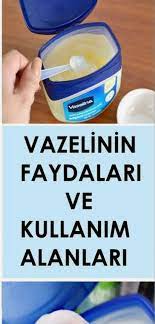 Vazelin Nedir Vazelin Neye Yarar Vazelinin Faydalari Cilt Bakimi Cilt Bakimi Dogal Cilt Bakimi Vaseline