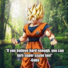 I want all 3, if not at least #1, why? 16 Inspirational Goku Quotes Out Of This World Goku Quotes Goku Anime Quotes Inspirational