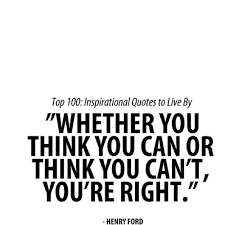 Whether You Think You Can Or You Think You Can T You Re Right Henry Ford Picture Quotes Quoteswave