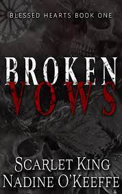 Broken Vows (Blessed Hearts, #1) by Nadine O'Keeffe | Goodreads