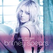 Oops I Did It Again The Best Of Britney Spears Wikipedia Slushat pesni i muzyku britney spears (britni spirs) onlayn. oops i did it again the best of