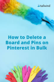 Deleting pinterest boards is something that almost all pinterest users can achieve. How To Delete Pinterest Boards And Pins On Pinterest Tailwind App