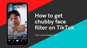 How To Get Chubby Face Filter On Tiktok Youtube