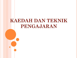 Definisi pembelajaran juga bisa diartikan sebagai suatu proses. Strategi Kaedah Dan Teknik Pengajaran Ppt Download