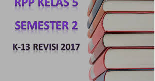 Demikian yang dapat kami bagikan, semoga bermanfaat. Download Lengkap Rpp Kelas 5 Sd Revisi 2017 Semester 2 Tema 6 7 8 9 Kurikulum 2013 K 13 Revisi 2017 Dunia Pendidikan