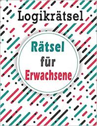 Es bestätigt eine selbständige verwendung der deutschen sprache und entspricht der dritten stufe (b1) auf der sechsstufigen kompetenzskala des gemeinsamen europäischen referenzrahmens für sprachen. Logikratsel Ratsel Fur Erwachsene Worter Suchen Sudoku Labyrinthe Worter Scrabble Und Losungen Zur Verbesserung Ihres Gedachtnisses Amazon De Ratselbuch Erwachsene De Bucher